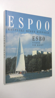 Mauritz Hellström : Espoo : kaupunki meren rannalla = Esb...