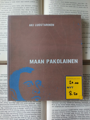 Aki Luostarinen - Maan pakolainen: runoja ja proosaa (nid.)