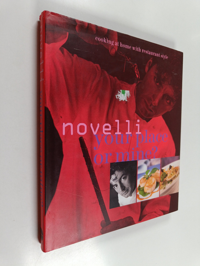 Jean-Christophe Novelli : Your place or mine? : cooking a...