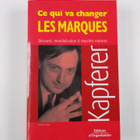 Jean-Noel Kapferer : Ce qui va changer les marques - pikkukuva 1