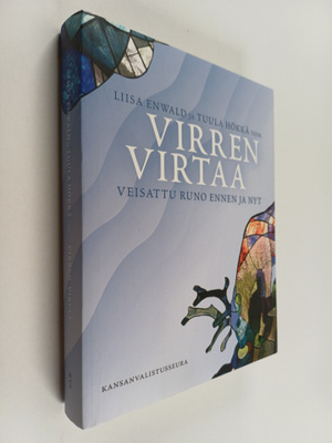 Liisa ym. Enwald : Virren virtaa : veisattu runo ja ennen...
