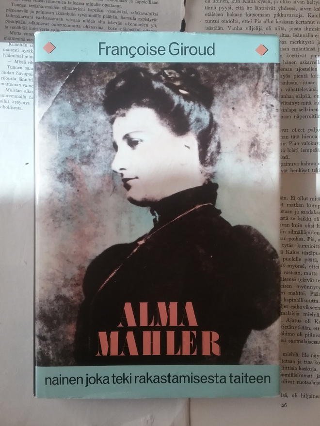 Francoise Giroud - Alma Mahler: Nainen joka teki ...