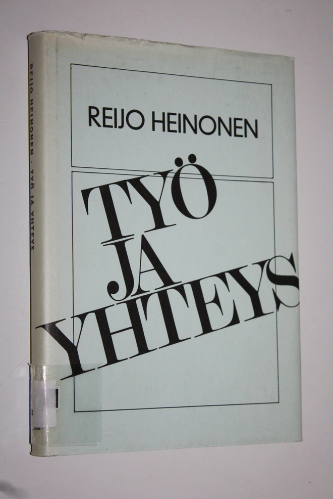 Reijo E. Heinonen : Työ ja yhteys : Suomen kirkon pappisl...