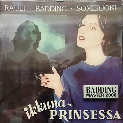 (CD) Rauli Badding Somerjoki – Ikkunaprinsessa
