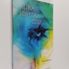 Senja Pekkola : Kuka johtaa - itse - pikkukuva 1