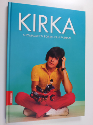 Kirka : suomalaisen pop-ikonin parhaat