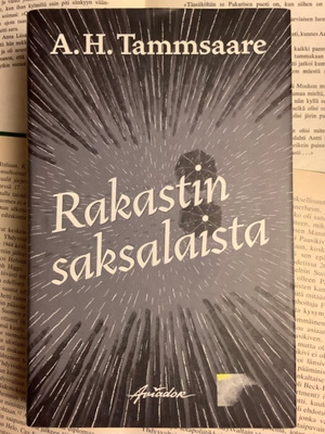 A. H. Tammsaare - Rakastin saksalaista (sid.)