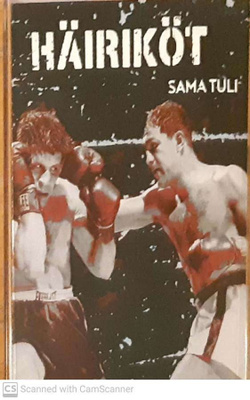 Häiriköt Sama tuli kasetti uusi ilm 29.1.2021