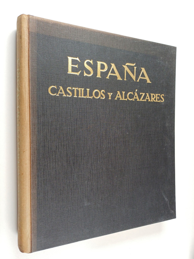 Jose Ortiz Echague : Espana - castillos y alcazares
