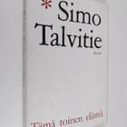 Simo Talvitie : Tämä toinen elämä : Päiväkirja paluusta e... - pikkukuva 1