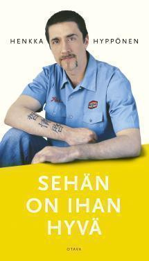 Henkka Hyppönen: Sehän on ihan hyvä