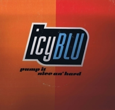 ICY BLU  ::  PUMP IT (Nice An'Hard)  :: VINYYLI  7"     1991