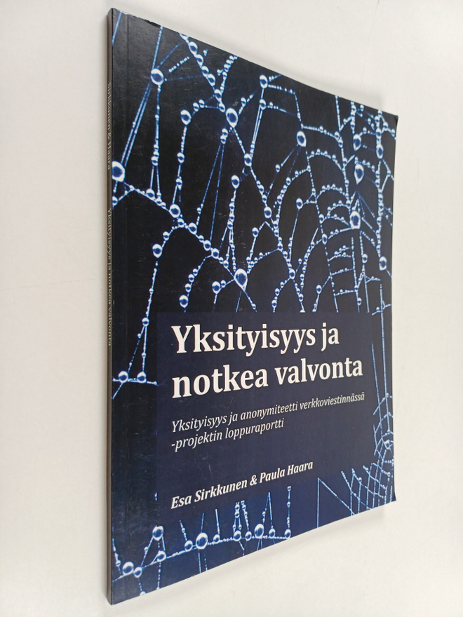 Esa Sirkkunen : Yksityisyys ja notkea valvonta : Yksityis...