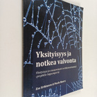 Esa Sirkkunen : Yksityisyys ja notkea valvonta : Yksityis... - pikkukuva 1