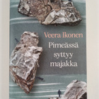 Veera Ikonen : Pimeässä syttyy majakka - pikkukuva 1
