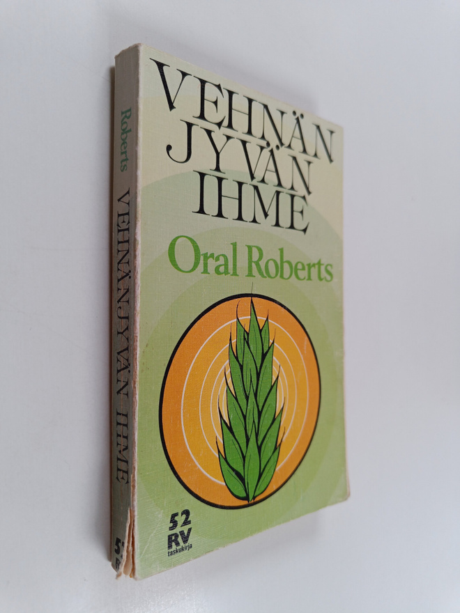 Oral Roberts : Vehnänjyvän ihme