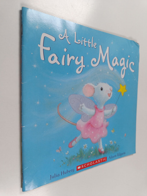 Julia Hubery : A Little Fairy Magic