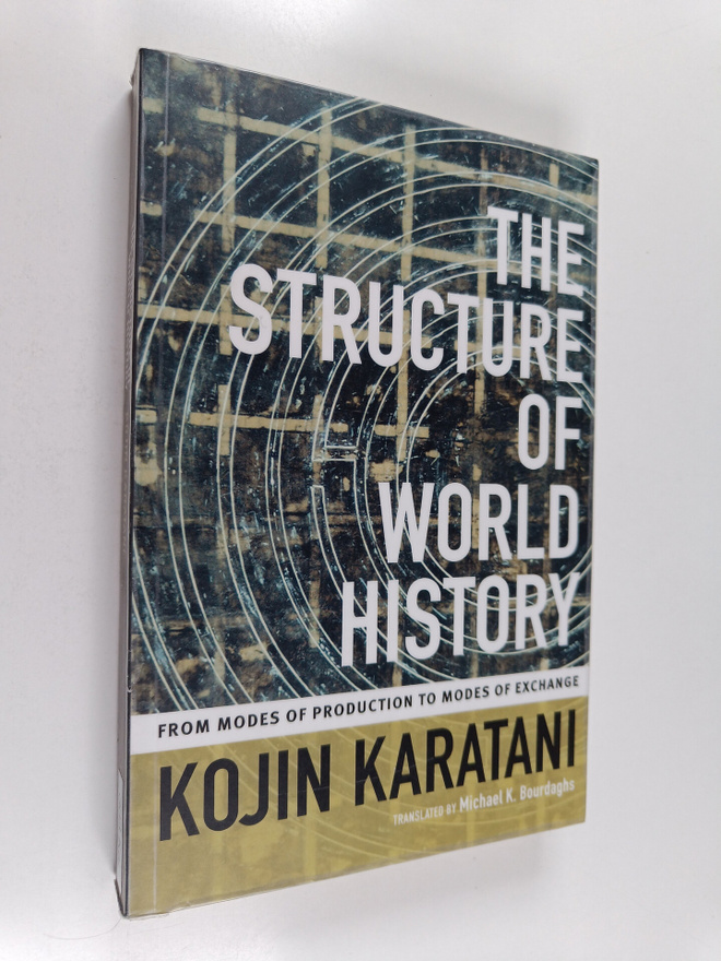 Kojin Karatani : The structure of world history : from mo...