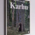 Seppo Saari : Karhu : kuvauksia pohjoisten metsien valtia... - pikkukuva 1