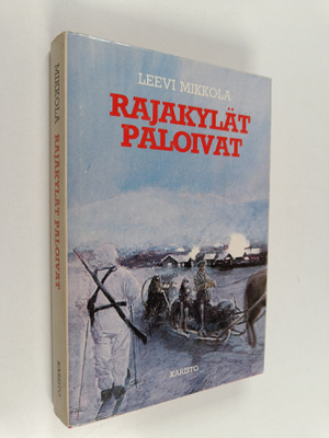 Leevi Mikkola : Rajakylät paloivat