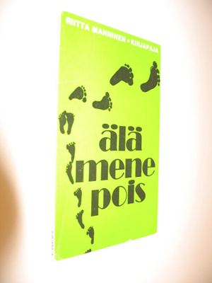 Riitta Manninen : Älä mene pois : runoja