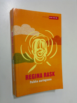 Regina Rask : Paikka auringossa