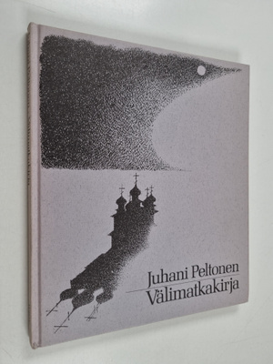 Juhani Peltonen : Välimatkakirja (signeerattu, tekijän om...