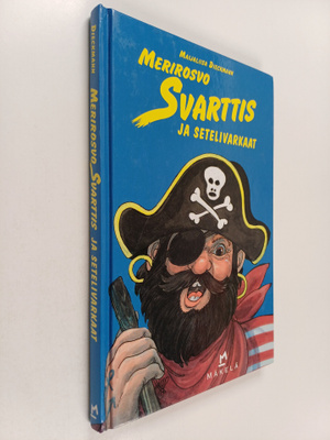 Maijaliisa Dieckmann : Merirosvo Svarttis ja setelivarkaat