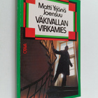 Matti Yrjänä Joensuu : Väkivallan virkamies : dokumentaar... - pikkukuva 1