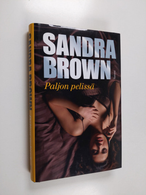 Sandra Brown : Paljon pelissä