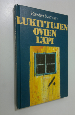 Karsten Isachsen : Lukittujen ovien läpi : puheita ja kir...