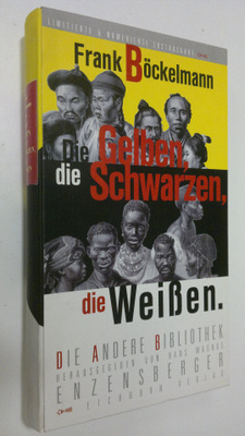 Frank Böckelmann : Die Gelben, die Schwarzen, dei Weissen