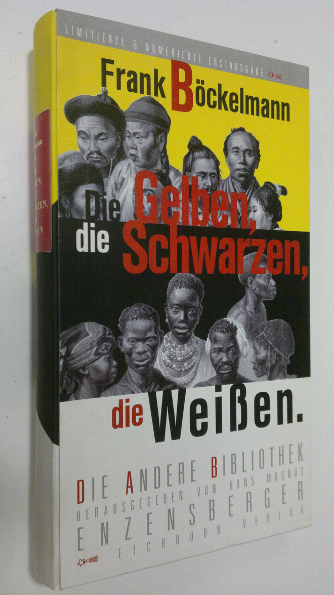 Frank Böckelmann : Die Gelben, die Schwarzen, dei Weissen