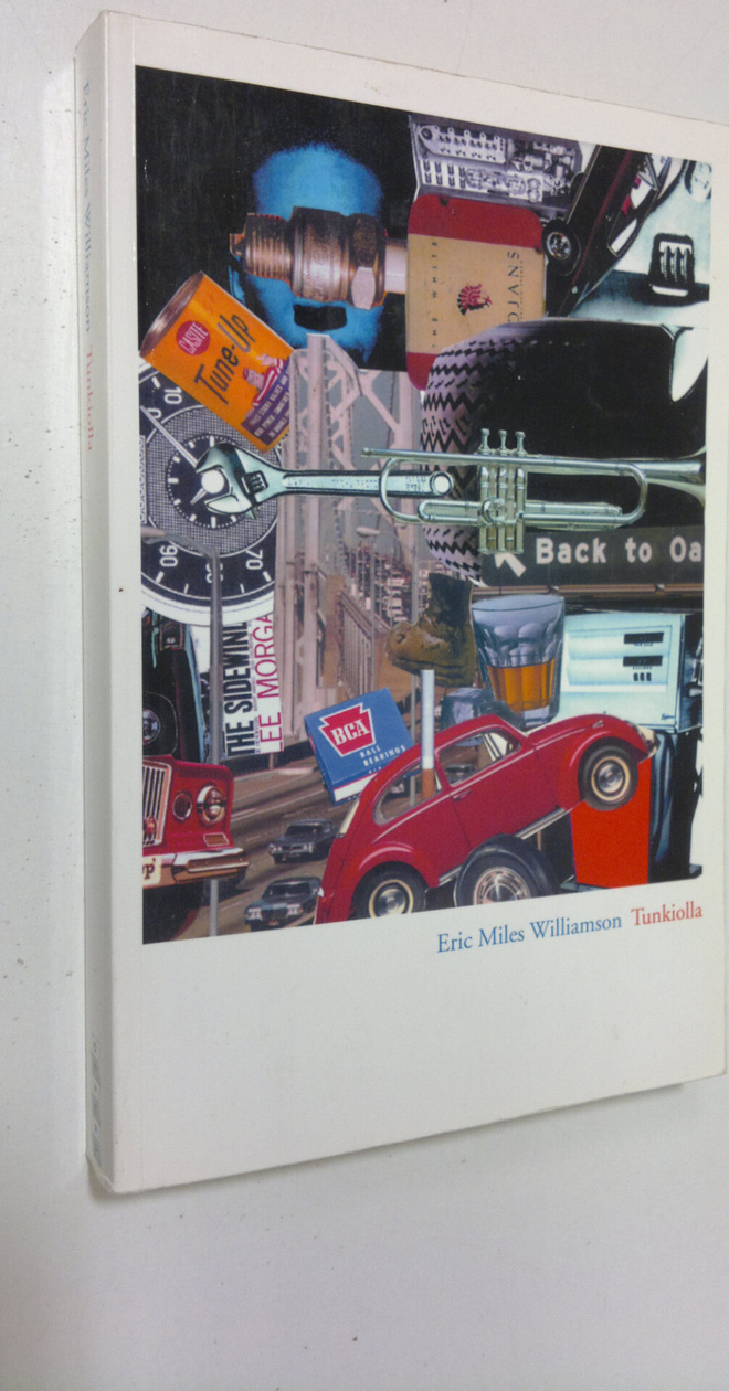 Eric Miles Williamson : Tunkiolla