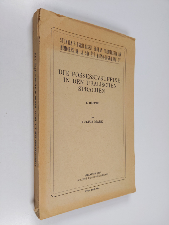 Julius Mark : Die possessivsuffixe in den uralischen Spra...