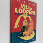 Tuula Kallioniemi : Vili ja Lööperi : kaksi kieroa koiraa - pikkukuva 1