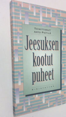 Arto (toim.) Pietilä : Jeesuksen kootut puheet