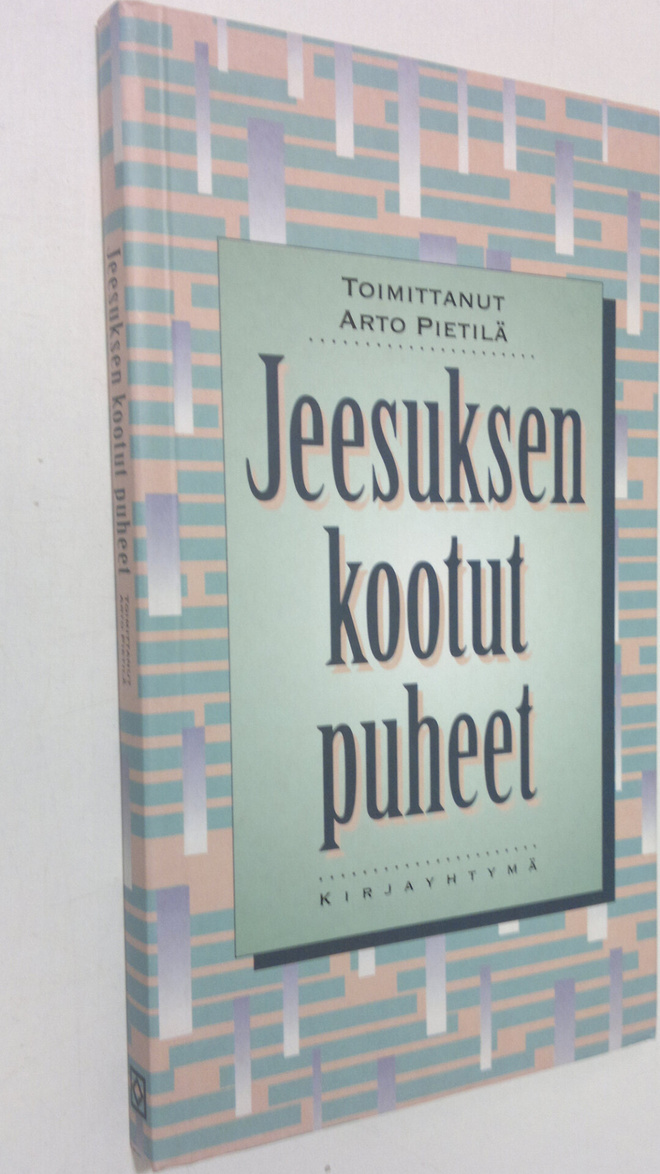 Arto (toim.) Pietilä : Jeesuksen kootut puheet
