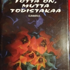 Tuula Sariola: Totta on, mutta todistakaa - pikkukuva 1