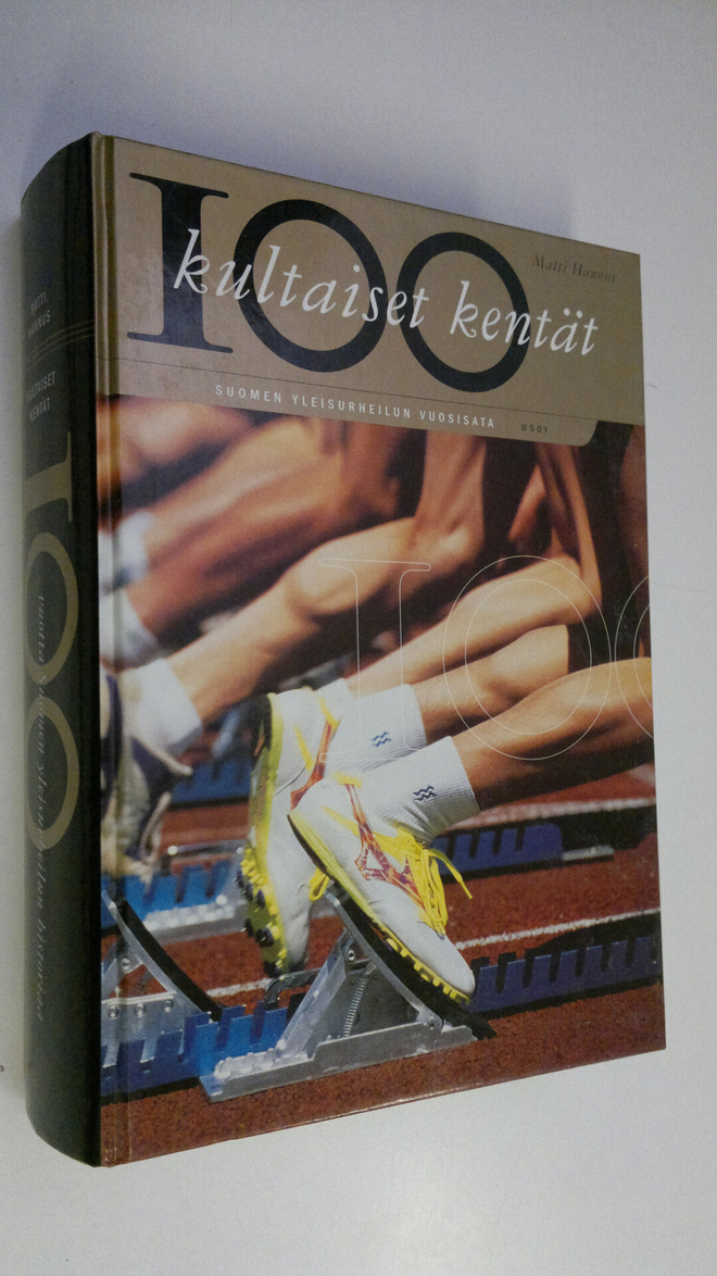 Matti Hannus : Kultaiset kentät : Suomen yleisurheilun vu...