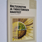Kaija Katariina Erkkilä : Haltuunoton ja yhdistämisen haa... - pikkukuva 1