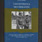 Korpi, Kalle: Tavoitteena Muurmanni, Pohj.Suom.hist.yhd 1996 - pikkukuva 1
