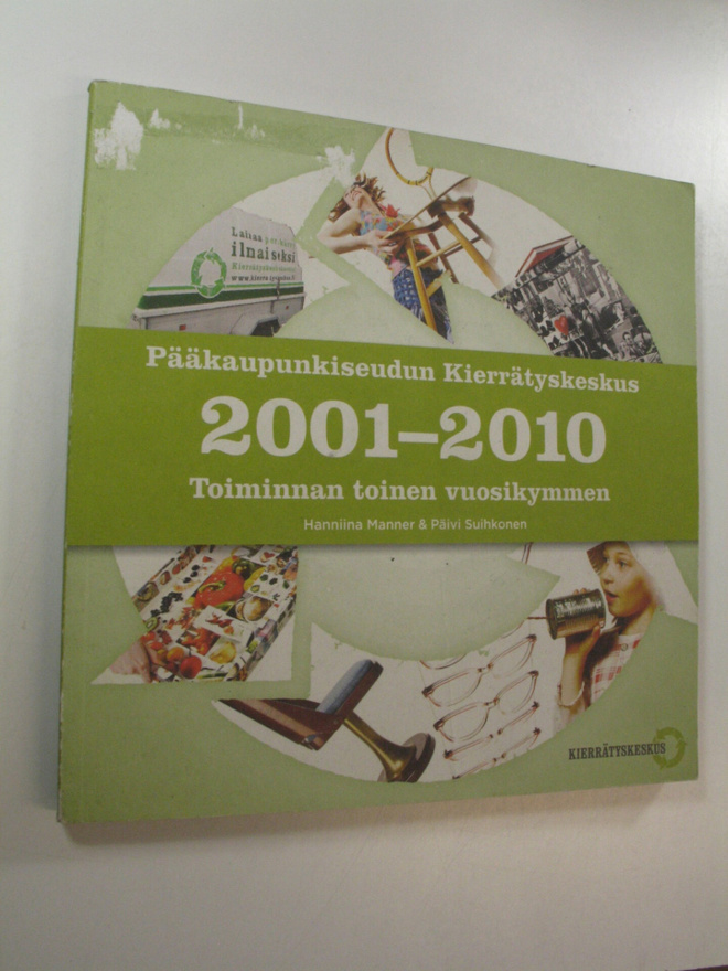 Pääkaupunkiseudun kierrätyskeskus 2001-2010 : toiminnan t...