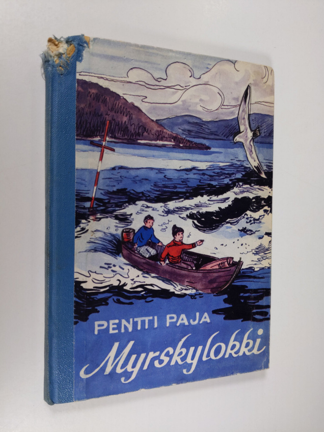 Pentti Paja : Myrskylokki : kertomus pojista ja veneistä