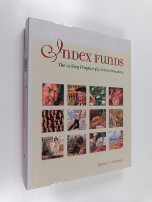 Mark T. Hebner : Index Funds : The 12-Step Program for Ac...