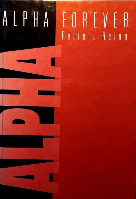 Petteri Heino: Alpha forever - paluuta vanhaan ei ole
