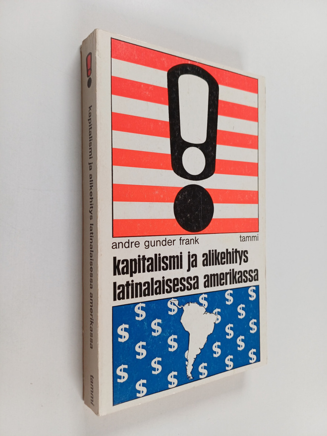 Andre Gunder Frank : Kapitalismi ja alikehitys Latinalais...