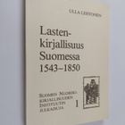 Ulla Lehtonen : Lastenkirjallisuus Suomessa 1543-1850 : k... - pikkukuva 1