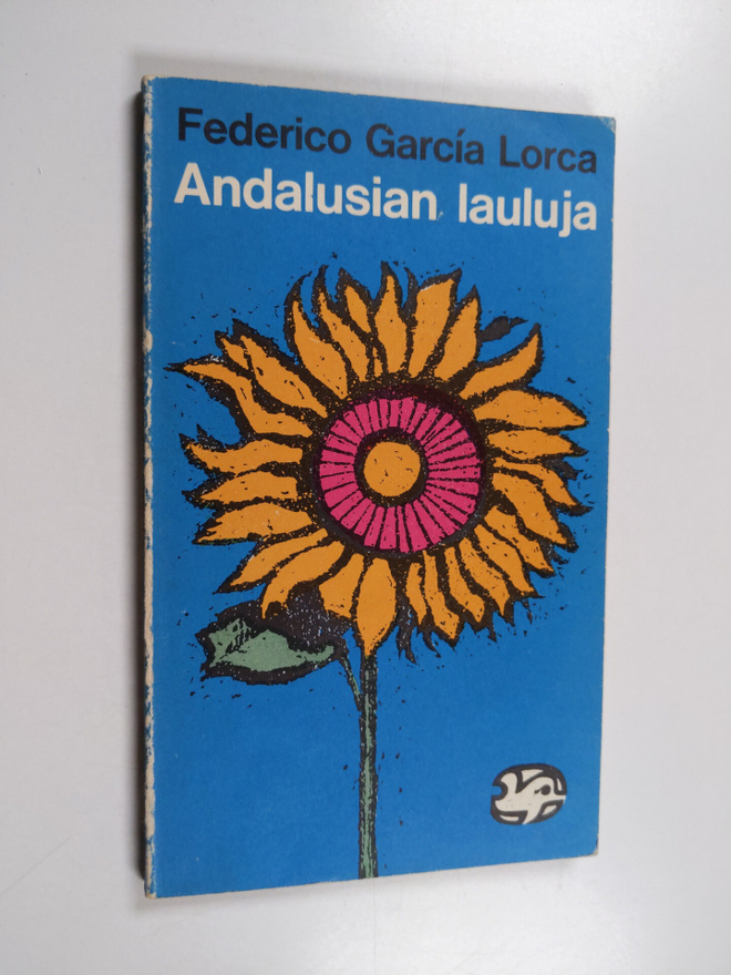 Federico Garcia Lorca : Andalusian lauluja