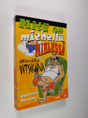 Joachim Readme : Mitä on miehellä mielessä : jokamiehen v...